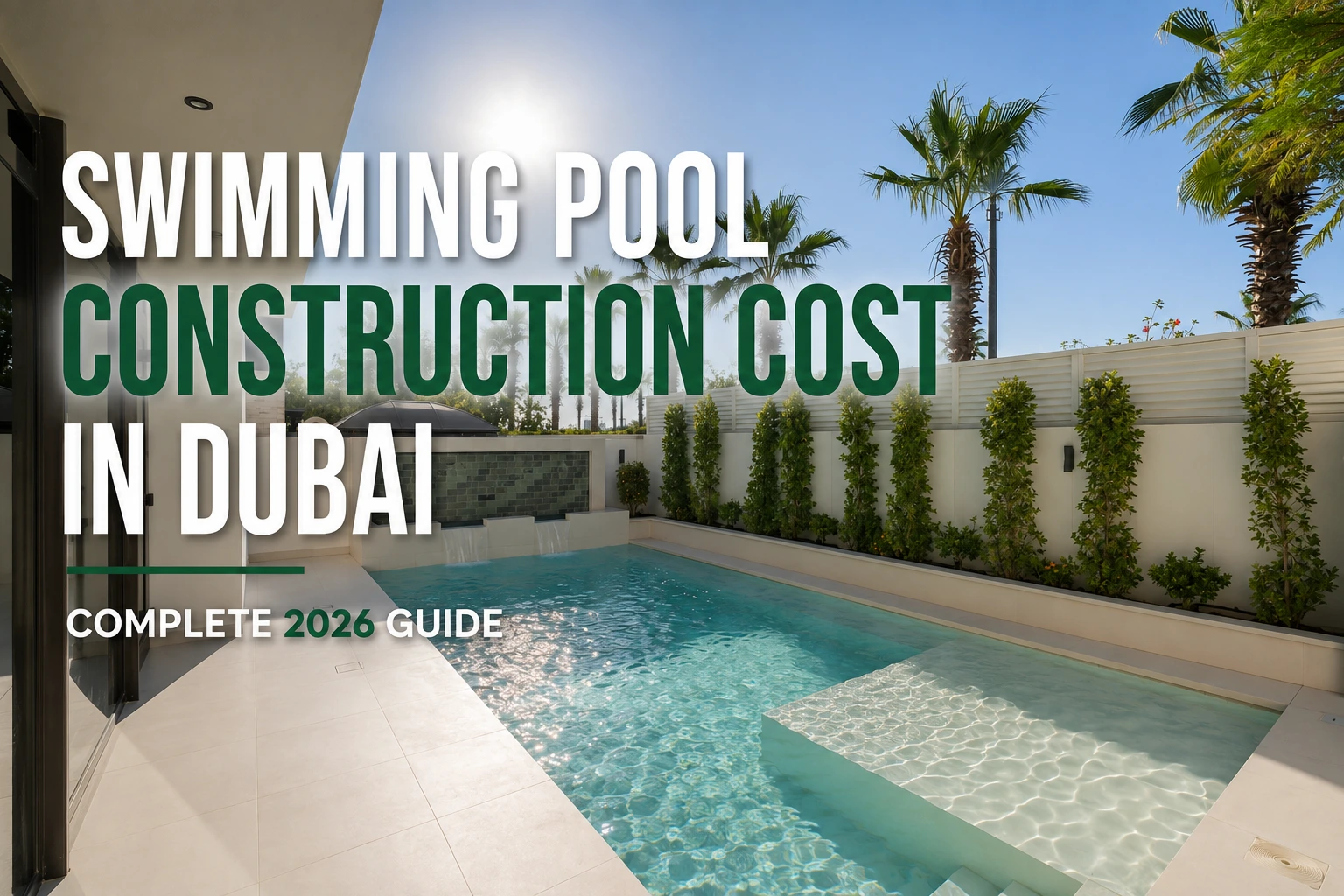 Luxury villa swimming pool showing swimming pool construction cost in Dubai complete 2026 guide