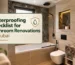 Home Master Dubai: Waterproofing Checklist for Bathroom Renovations