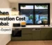 Kitchen Renovation Cost in Dubai: What to Expect